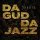 Скачать песню Da Gudda Jazz - Золото