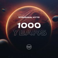 Скачать песню Struzhkin, Vitto - 1000 Years