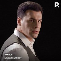 Скачать песню Dadaxon Obidov - Nomus