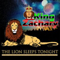 Скачать песню King Zachary - The Lion Sleeps Tonight