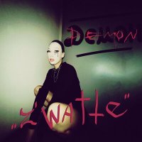 Скачать песню Z’watte - Demon