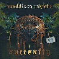 Скачать песню BONDDISCO, Takisha - Butterfly