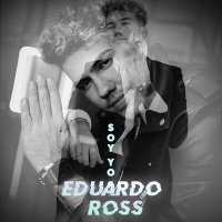 Скачать песню Eduardo Ross - Soy Yo