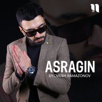 Скачать песню Siyovush Ramazonov - Asragin