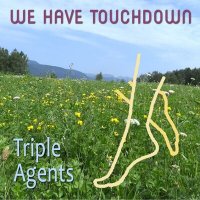 Скачать песню Triple Agents - We Have Touchdown