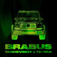 Скачать песню Yachevskiy, TIERRA - BRABUS (GAGUTTA Remix)
