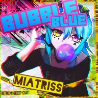 Скачать песню MiatriSs - Я жевачка Bubble Blue