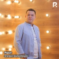 Скачать песню Ганижон Курбонбоев - Popuri