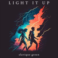 Скачать песню Slavique Green - Light It Up