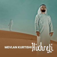 Скачать песню Mevlan Kurtishi - Hixhreti