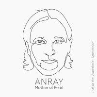 Скачать песню Anray - Mother of Pearl