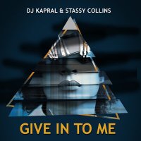 Скачать песню Dj Kapral, Stassy Collins - Give In to Me