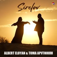 Скачать песню Albert Eloyan, Тома Арутюнян - Sirelov