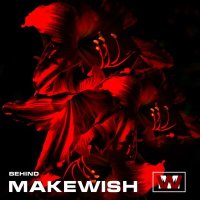 Скачать песню Makewish - Behind