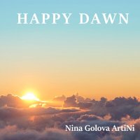 Скачать песню Nina Golova ArtiNi - Happy Dawn