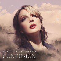 Скачать песню Yulia Monastyrenko - Confusion