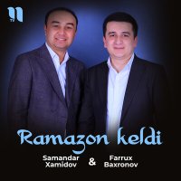 Скачать песню Samandar Xamidov - Ramazon keldi