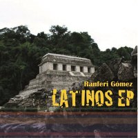 Скачать песню Ranferi Gomez - Latinos EP
