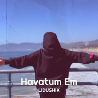 Скачать песню Lidushik - Havatum em