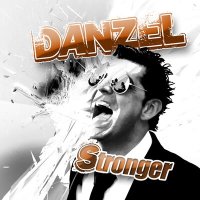Скачать песню Danzel - Stronger