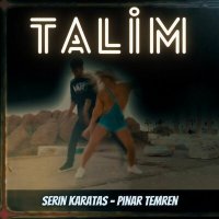 Скачать песню Serin Karataş & Pinar Temren - Talim