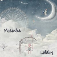 Скачать песню Mozayka - Lullaby