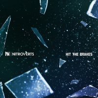Скачать песню Nitroverts - Hit The Brakes