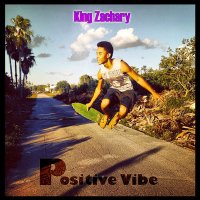 Скачать песню King Zachary - Positive Vibe