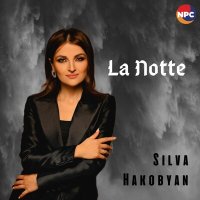 Скачать песню Silva Hakobyan - La Notte