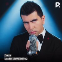 Скачать песню Sardor Mamadaliyev - Dada