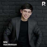Скачать песню Elyor Meliboyev - Ishq
