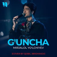 Скачать песню Mirjalol Yo'lchiyev - G'uncha (Cover by Qobil Ibrohimov)