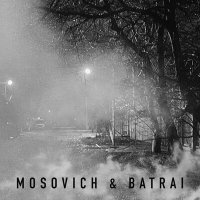 Скачать песню MOSOVICH & BATRAI - Там за туманами (Ehrmantraunt Remix)