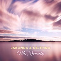 Скачать песню JAKONDA & NEJTRINO - My Remedy