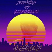 Скачать песню Golbmean - Suspicion Of Illegitimacy