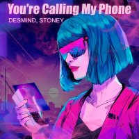 Скачать песню DESMIND, STONEY - You're Calling My Phone