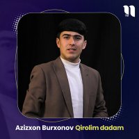 Скачать песню Azizxon Burxonov - Qirolim dadam