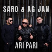Скачать песню Saro, AG JAN - Ari Pari