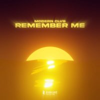 Скачать песню MODERN CLVB - Remember Me