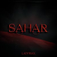 Скачать песню Ladynsax - Sahar