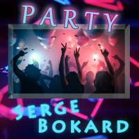 Скачать песню Serge Bokard - Party