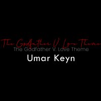 Скачать песню Umar Keyn - The Godfather V. Love Theme