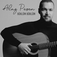 Скачать песню Alaz Pesen - Büklüm Büklüm