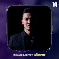 Скачать песню Dilmurod Azimov - Dilozor