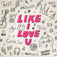 Скачать песню Amirchik, Мот - Like I Love You (Red Line Radio Remix)
