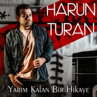 Скачать песню Harun Turan - Yarım Kalan Bir Hikaye