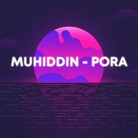 Скачать песню Muhiddin - Pora