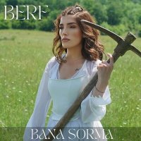Скачать песню Berf - Bana Sorma