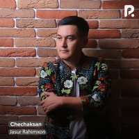 Скачать песню Jasur Rahimxon - Chechaksan