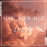Скачать песню DNDM - Marcas de ayer
